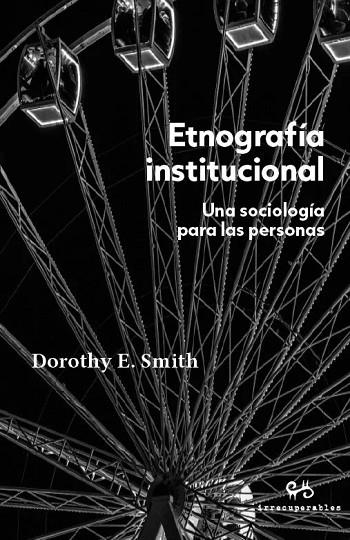 ETNOGRAFÍA INSTITUCIONAL | 9788492026524 | SMITH, DOROTHY E.