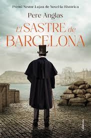 EL SASTRE DE BARCELONA | 9788466435284 | ANGLAS MORA, PERE