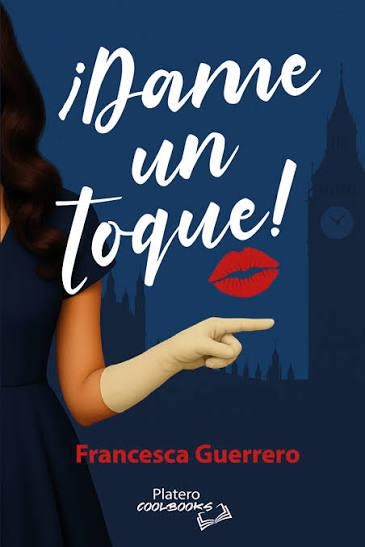 ¡DAME UN TOQUE! | 9791387720087 | GUERRERO LÓPEZ, FRANCESCA
