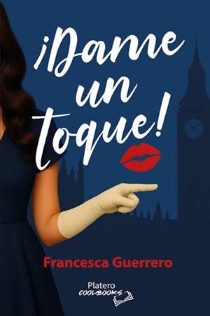 ¡DAME UN TOQUE! | 9791387720087 | GUERRERO LÓPEZ, FRANCESCA