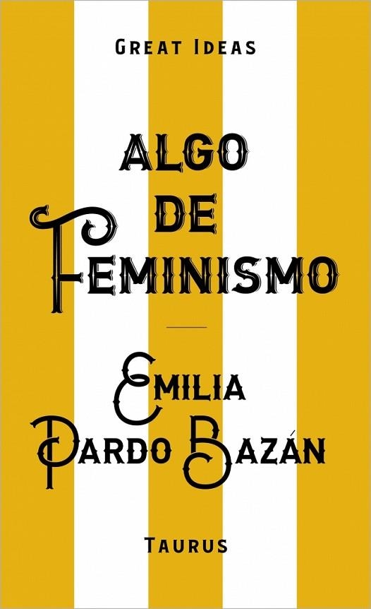 ALGO DE FEMINISMO (SERIE GREAT IDEAS) | 9788430629152 | PARDO BAZÁN, EMILIA