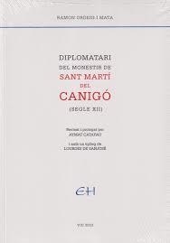 DIPLOMATARI DEL MONESTIR DE SANT MARTÍ DEL CANIGÓ (SEGLE XII) | 9788409553983 | ORDEIG MATA, RAMON