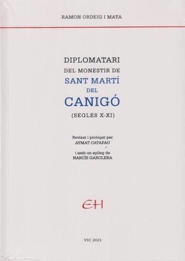 DIPLOMATARI DEL MONESTIR DE SANT MARTÍ DEL CANIGÓ (SEGLES X-XI) | 9788409478309 | ORDEIG MATA, RAMON