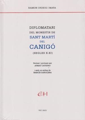 DIPLOMATARI DEL MONESTIR DE SANT MARTÍ DEL CANIGÓ (SEGLES X-XI) | 9788409478309 | ORDEIG MATA, RAMON