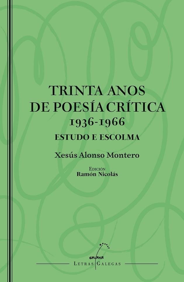 TRINTA ANOS DE POESÍA CRÍTICA (1936-1966). ESTUDO E ESCOLMA | 9788411765800 | ALONSO MONTERO, XESÚS