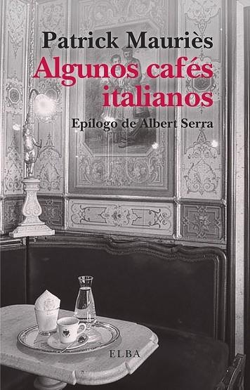 ALGUNOS CAFÉS ITALIANOS | 9791399013481 | MAURIÈS, PATRICK