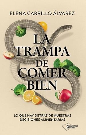 LA TRAMPA DE COMER BIEN | 9791388080425 | CARRILLO ÁLVAREZ, ELENA