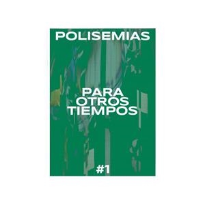 POLISEMIAS PARA OTROS TIEMPOS #1 | 9788409782161