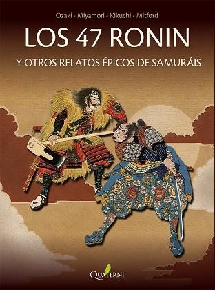 LOS 47 RONIN Y OTROS RELATOS ÉPICOS DE SAMURÁIS | 9791399074253 | MIYAMORI, ASATARO/KIKUCHI, KAN/OZAKI, YEI THEODORA/MITFORD, A.B.