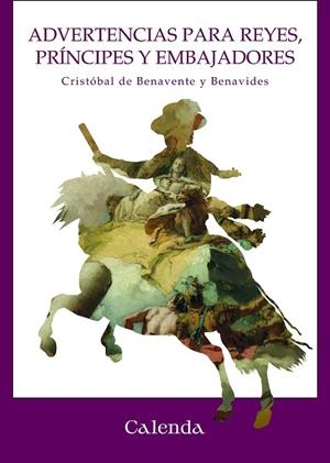 ADVERTENCIAS PARA REYES, PRÍNCIPES Y EMBAJADORES | 9788412914351 | DE BENAVENTE Y BENAVIDES, CRISTÓBAL