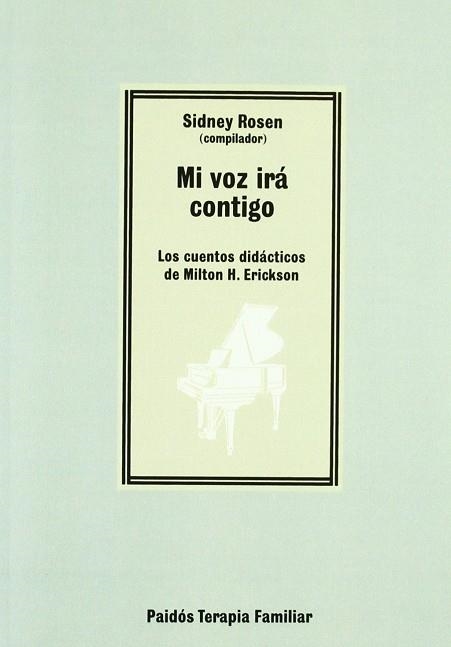 MI VOZ IRÁ CONTIGO: LOS CUENTOS DIDÁCTICOS DE MILTON H. ERICKSON | 9788449323256 | ROSEN, SIDNEY