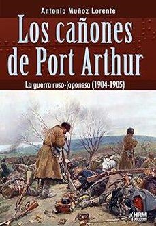 LOS CAÑONES DE PORT ARTHUR | 9791399118452 | MUÑOZ LORENTE, ANTONIO