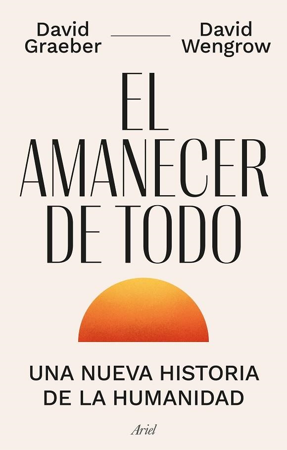 EL AMANECER DE TODO | 9788434440678 | GRAEBER, DAVID/WENGROW, DAVID