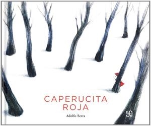 CAPERUCITA ROJA | 9786071616531 | , ADOLFO SERRA