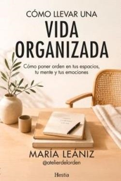 COMO LLEVAR UNA VIDA ORGANIZADA | 9791387852221 | LEANIZ, MARIA