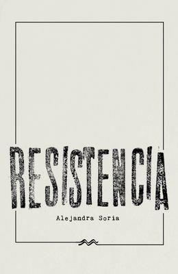 RESISTENCIA | 9788412983432 | SORIA, ALEJANDRA
