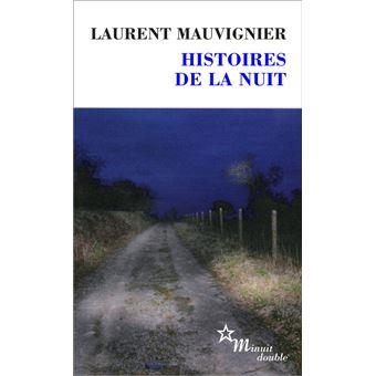 HISTOIRES DE LA NUIT | 9782707347268 | LAURENT MAUVIGNIER