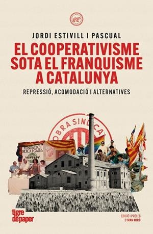 EL COOPERATIVISME SOTA EL FRANQUISME A CATALUNYA | 9791387645304 | ESTIVILL I PASCUAL, JORDI