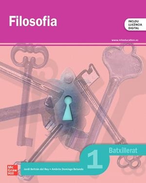 FILOSOFIA 1R BATXILLERAT | 9788448649753 | BELTRÁN DEL REY,JORDI/AMBRÒS DOMINGO,BELANDO