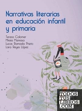 NARRATIVAS LITERARIAS EN EDUCACIÓN INFANTIL Y PRIMARIA | 9788491712145 | COLOMER, TERESA/MANRESA, MIREIA/RAMADA PRIETO, LUCAS/REYES LÓPEZ, LARA