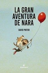 GRAN AVENTURA DE NARA, LA | 9788409325009 | , DAVID PINTOR
