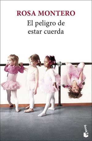 EL PELIGRO DE ESTAR CUERDA | 9788432251252 | MONTERO, ROSA