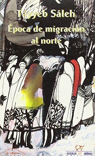 ÉPOCA DE MIGRACIÓN AL NORTE | 9788483740484 | SÁLEH, TÁYYEB