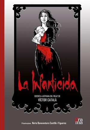 LA INFANTICIDA | 9791399052756 | VÍCTOR, CATALÀ/BONAVENTURA CASTILLO I FIGUERES, NÚRIA