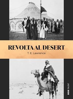 REVOLTA AL DESERT | 9788410123878 | LAWRENCE, THOMAS EDWARD