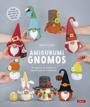 AMIGURUMI. GNOMOS | 9788498747485 | MUFFICORN