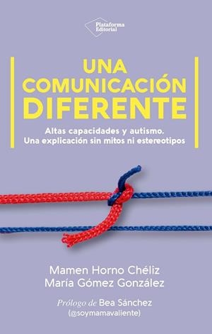 UNA COMUNICACIÓN DIFERENTE | 9791387813918 | HORNO CHÉLIZ, MAMEN/GÓMEZ GONZÁLEZ, MARÍA