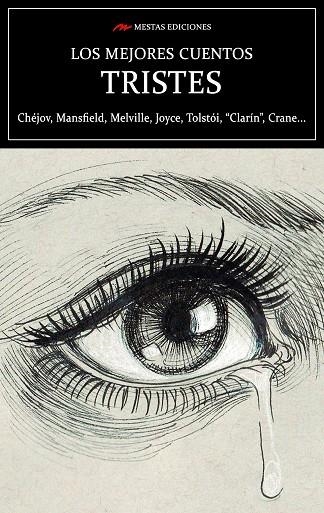 LOS MEJORES CUENTOS TRISTES | 9788418765124 | CHÉJOV, ANTÓN/MANSFIELD, KATHERINE/DE MAUPASSANT, GUY/MELVILLE, HERMAN/JOYCE, JAMES/LUGONES, LEOPOLD