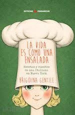 LA VIDA ES COMO UNA ENSALADA | 9788831216890 | GENTILE, BRIGIDNA