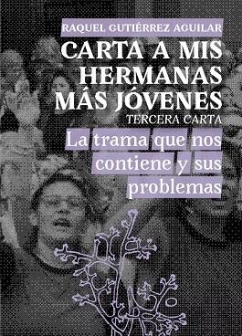 CARTA A MIS HERMANAS MÁS JÓVENES. TERCERA CARTA | 9786076925331 | GUTIERREZ AGUILAR, RAQUEL / AGUILAR, RAQUEL GUTIÉRREZ