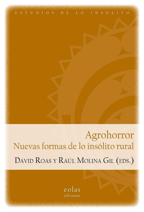 AGROHORROR. NUEVAS FORMAS DE LO INSÓLITO RURAL | 9791388299025 | ROAS, DAVID/MOLINA GIL, RAÚL