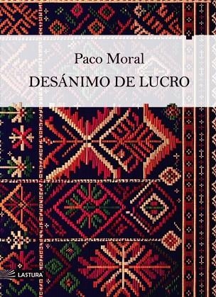 DESÁNIMO DE LUCRO | 9791399196801 | MORAL, PACO