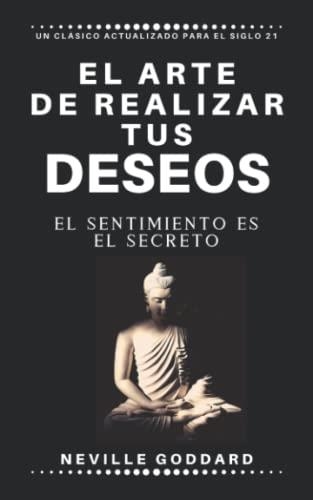 EL ARTE DE REALIZAR TUS DESEOS **2 MÀ** | 9781091994096 | NEVILLE GODDARD