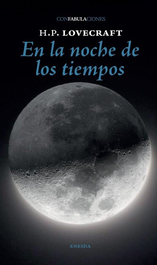EN LA NOCHE DE LOS TIEMPOS | 9788417726676 | H. P LOVECRAFT