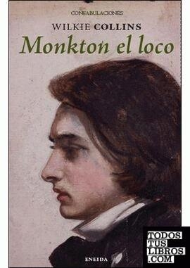 MONKTON EL LOCO | 9788415458425 | COLLINS, WILKIE