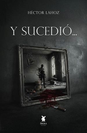 Y SUCEDIO | 9789893814833 | LAHOZ, HECTOR