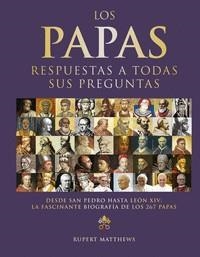LOS PAPAS:RESPUESTAS A TODAS SUS PREGUNTAS | 9788428218030 | MATTHEWS, RUPERT