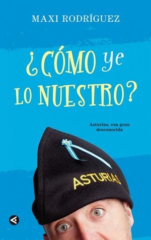 ¿CÓMO YE LO NUESTRO? | 9788403012899 | RODRÍGUEZ, MAXI