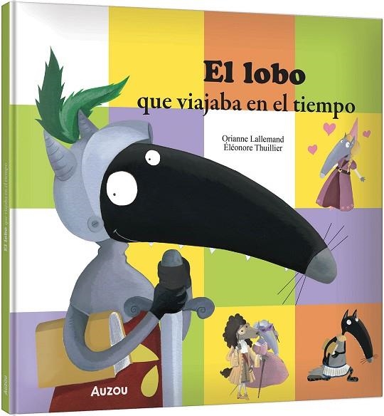 EL LOBO QUE VIAJABA EN EL TIEMPO | 9791039583350 | LALLEMAND, ORIANNE/THUILLIER, ÉLÉONORE