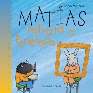 MATÍAS RETRATA A PENÉLOPE | 9788493306038 | ROCÍO MARTÍNEZ