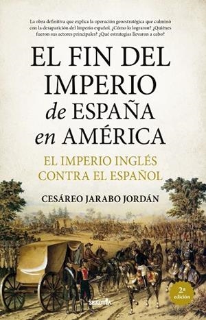 EL FIN DEL IMPERIO DE ESPAÑA EN AMÉRICA | 9788411314534