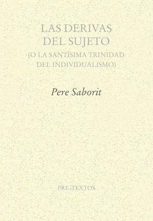 LAS DERIVAS DEL SUJETO | 9791388054365 | SABORIT, PERE