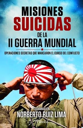 MISIONES SUICIDAS DE LA II GUERRA MUNDIAL | 9791388075407 | NORBERTO RUIZ LIMA