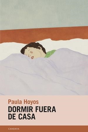 DORMIR FUERA DE CASA | 9788418504938 | HOYOS, PAULA