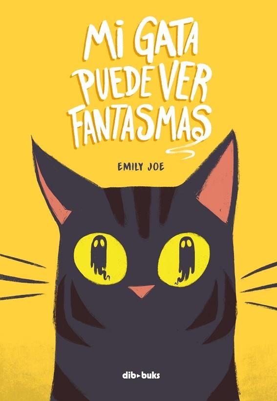 MI GATA PUEDE VER FANTASMAS | 9788418266386 | JOE, EMILY