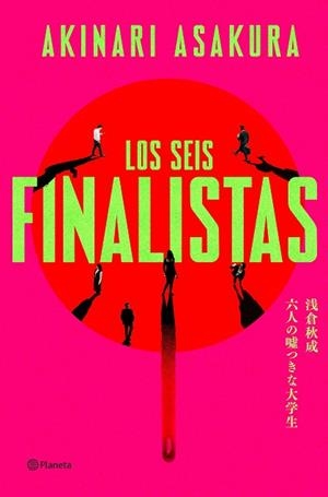 LOS SEIS FINALISTAS | 9788408325703 | ASAKURA, AKINARI
